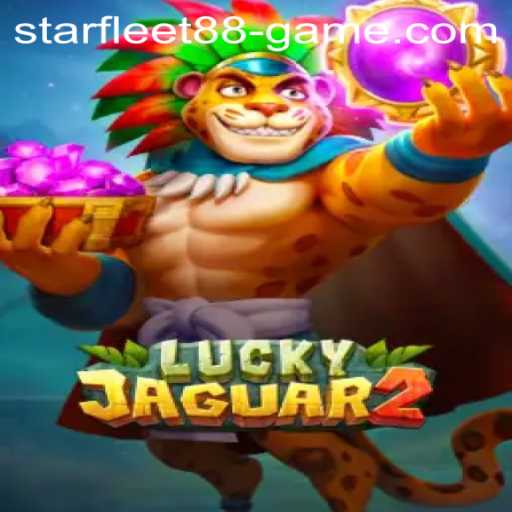 Exploring the Thrilling World of Luckyjaguar2: A Starfleet Adventure