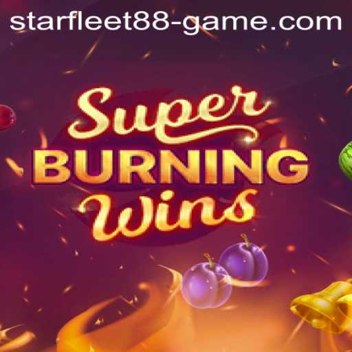Explore the Thrills of SuperBurningWins: The Starfleet Game